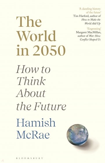 The World in 2050. How to Think About the Future