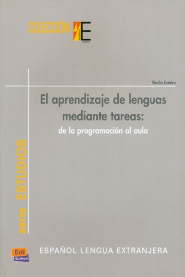 El aprendizaje de lenguas mediante tareas. De la programación al aula