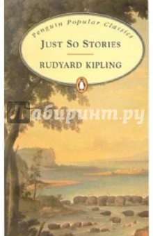 Kipling Rudyard Just So Stories