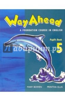 Bowen Mary Way Ahead a fondation course in english 5: Pupils Book