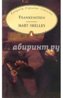 Shelley Mary Frankenstein, or the mordern prometheus
