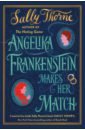 Angelika Frankenstein Makes Her Match