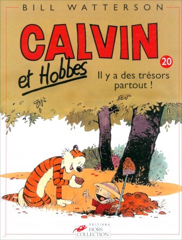 Calvin et Hobbes. Tome 20. Il y a des tresors partout!