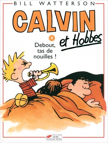 Calvin Et Hobbes. Tome 4. Debout, tas de nouilles!