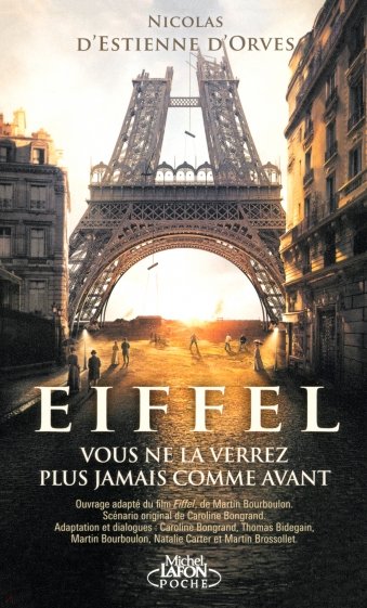 Eiffel. Vous ne la verrez plus jamais comme avant