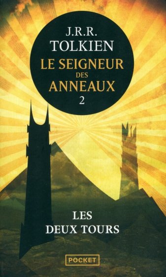 Le Seigneur des Anneaux. Tome II. Les Deux Tours