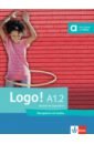 Logo! A1.2. Deutsch fur Jugendliche. Ubungsbuch mit Audios