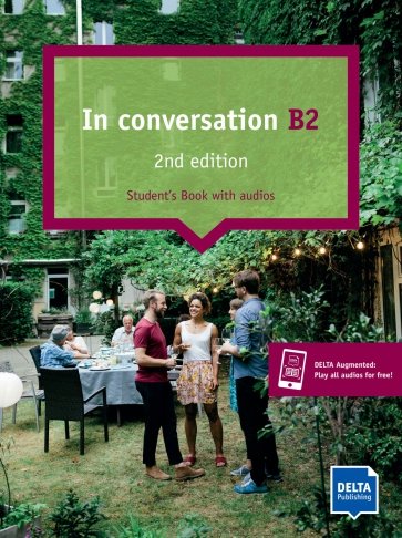 In conversation. B2. 2nd edition. Conversation course. Student’s Book with audios