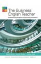 The Business English Teacher. Professional principles and practical procedures