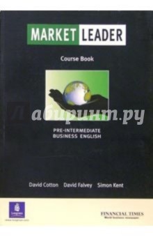 Market Leader. Business English. Pre-Intermediate: Course Book - David Cotton