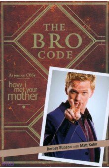 The Bro Code (How I Met Your Mother) - Stinson, Kuhn изображение обложки