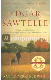 The Story of Edgar Sawtelle - David Wroblewski изображение обложки