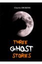 Three Ghost Stories цена и фото