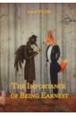 The Importance of Being Earnest the importance of being earnest