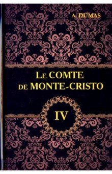  - Le Comte de Monte-Cristo. Tome 4