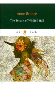 The Tenant of Wildfell Hall