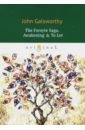 The Forsyte Saga. Awakening & To Let the forsyte saga в 3 х томах том 1