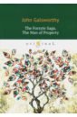 The Forsyte Saga. The Man of Property the forsyte saga в 3 х томах том 1