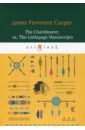 The Chainbearer; or, The Littlepage Manuscripts satanstoe or the littlepage manuscripts