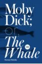 Melville Herman Moby Dick, or, The Whale