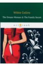 collins wilkie коллинз уильям уилки the dead secret тайна кн на англ яз The Dream-Woman & The Family Secret