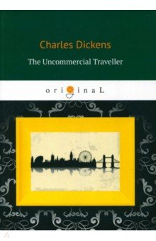 The Uncommercial Traveller