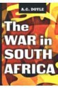 The War in South Africa doyle arthur conan the great boer war