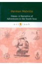 Omoo: A Narrative of Adventures in the South seas melville herman typee