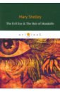 The Evil Eye & The Heir of Mondolfo shelley mary wollstonecraft mary mary and maria matilda