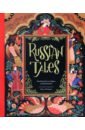 Russian Tales. Traditional Stories of Quests and Enchantments traditional russian fairy tales reflected in lacquer miniatures