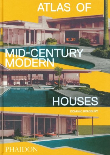 Atlas of Mid-Century Modern Houses