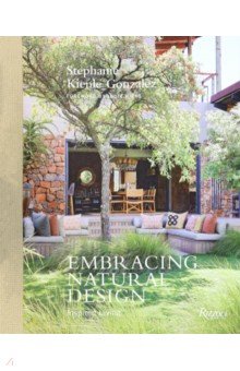 Embracing Natural Design. Inspired Living Rizzoli