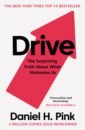 Pink Daniel H. Drive. The Surprising Truth About What Motivates Us blanchard kenneth bowles sheldon gung ho how to motivate people in any organisation