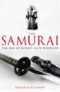 Clements Jonathan A Brief History of the Samurai pilling d bending adversity japan and the art of survival