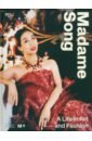 Madame Song. A Life in Art and Fashion hutton deborah lee de nin the history of asian art a global view