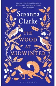 Clarke Susanna: The Wood at Midwinter