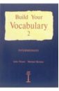Флауэр Джон, Берман Майкл Build Your Vocabulary 2: Iintermediate (изучаем английские слова: книга 2: учебное пособие)