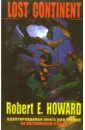 Howard Robert E. Lost continent howard e all change