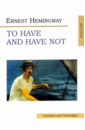 Hemingway Ernest To have and have not hemingway ernest to have and have not