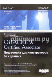 Oracle 9i. Certified Associate:    