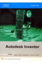Банах Дэниэл, Джонс Трэвис, Каламейя Алан Autodesk Inventor (+CD) красноперов сергей васильевич самоучитель autodesk inventor cd