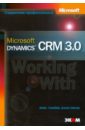 crm практика эффективного бизнеса издание 2 Снайдер Майк, Стегер Джим Microsoft Dynamics CRM 3.0