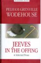 Wodehouse Pelham Grenville Jeeves in the offing wodehouse pelham grenville jeeves exerts the old cerebellum