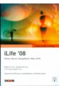 Обложка iLife’08.iPhoto,iMovie,GarageBand, iWeb, iDVD (+ CD)