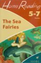 Чесова Наталья Николаевна The Sea Fairies (after L.Frank Baum). 5-7 классы: учебное пособие