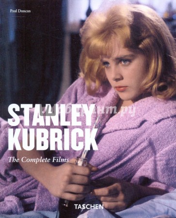 Stanley Kubrick. The complete films