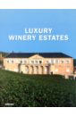 Datz Christian, Kullmann Christof Luxury Winery Estates