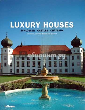 Luxury Houses Schlosser Castles Chateaux