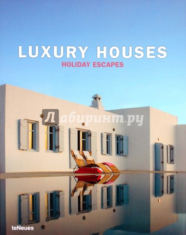 Luxury Houses Holiday Escapes