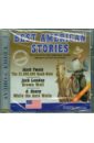 BEST AMERICAN STORIES. Рассказы на английском языке (CDmp3). Твен Марк, Лондон Джек, О. Генри